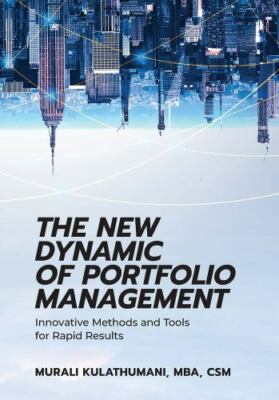 New Dynamic of Portfolio Management : Innovative Methods and Tools for Rapid ...