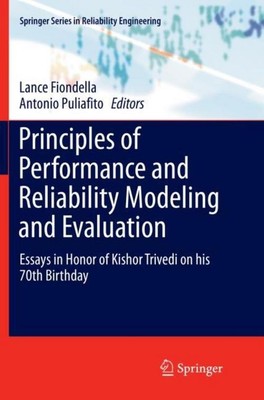 Principles of Performance and Reliability Modeling and Evaluation Antonio Puliaf