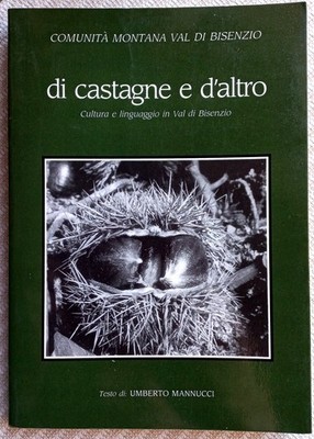 Wiese, Kultur und Sprache im VAL DI BISENZIO. VON KASTANIEN UND ANDEREN, 1990