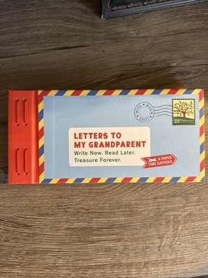 Letters to My Grandparent : Write Now. Read Later. Treasure Forever