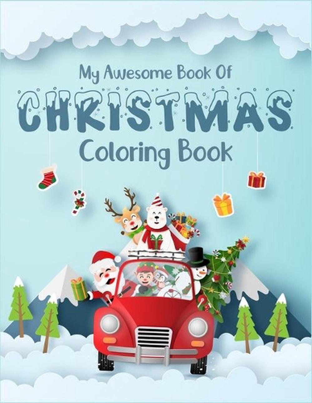My Awesome Book Of Christmas Coloring Book: A perfect christmas coloring and act