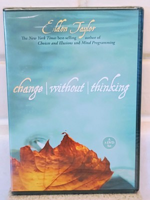 CHANGE WITHOUT THINKING By ELDON TAYLOR - DVD 3 Disc (2008)