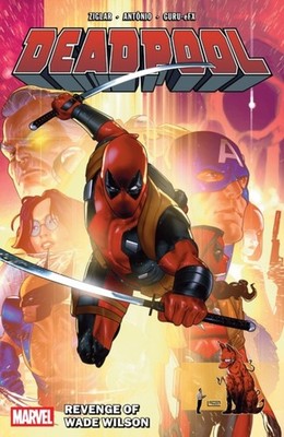 Deadpool By Cody Ziglar Vol. 3: Revenge Of Wade Wilson by Cody Ziglar