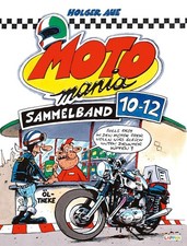 Holger Aue MOTOmania Sammelband 10-12