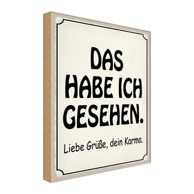 Holzschild 30x20 cm das habe ich gesehen dein Karma Spruch Zitat Deko Geschenk H