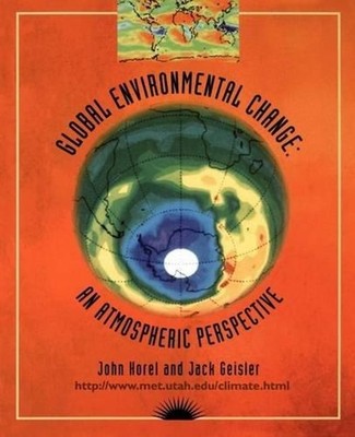 Global Environmental Change: An Atmospheric Perspective by John Horel (English) 