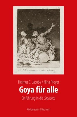 Goya für alle Helmut C. Jacobs
