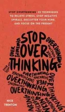 Stop Overthinking By Nick Trenton Paperback