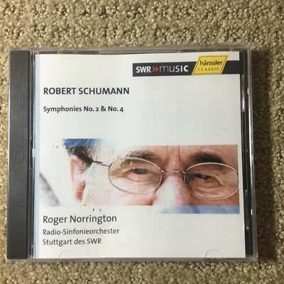 Robert Schumann Symphonies No. 2 & No. 4 Roger Norrington 2005 Hanssler New
