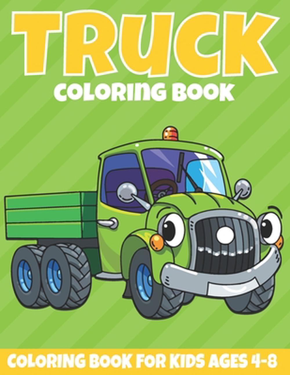 Truck Coloring Book For Kids Ages 48 Trucks Coloring Book for
