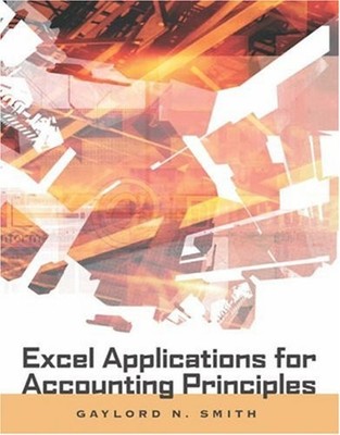 Excel Applications for Accounting Principles Paperback Gaylord N.