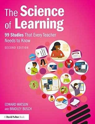 The Science of Learning: 99 Studies That Every Teac by Busch, Bradley 0367620790