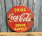 Vintage Drink Coca Cola Drive Safely Porcelain Soda Pop Advertising Coke Sign