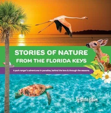 Stories of Nature from the Florida Keys: A Park Ranger's Ad
