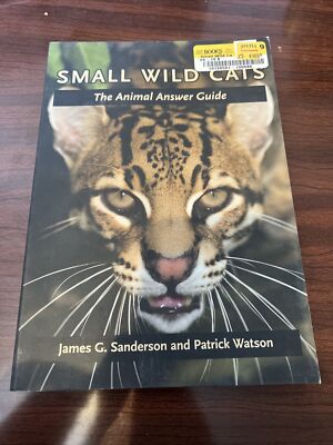 The Animal Answer Guides: Q&a for the Curious Naturalist Ser.: Small Wild Cats :