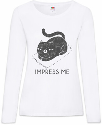 Impress Me Cat Damen Langarm T-Shirt Cats Love Person Katze Katzen Liebe Süchtig