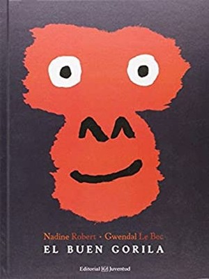 El Buen Gorila Hardcover Nadine, Le Bec, Gwendal, Bec, N. Robert