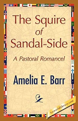 Squire of Sandal-Side by Amelia E. Barr (2008, Trade Paperback)