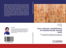 Neetu Bala (u. a.) | Intra-radicular rehabili...