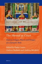 The Shroud at Court: History, Usages, Places and Images of a Dynastic Relic Merl
