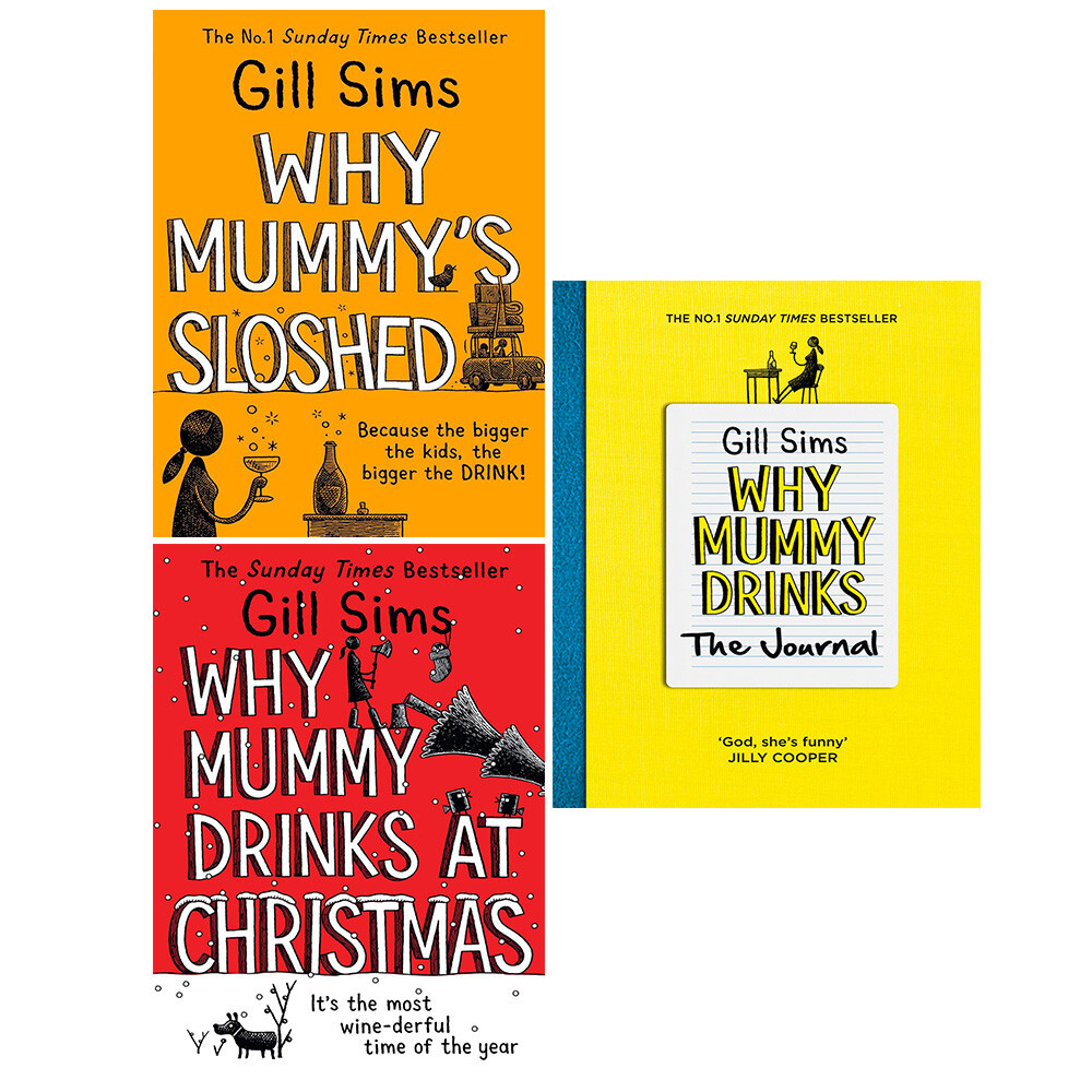 Why Mummy’s Gill Sims Collection 3 Books Set Drinks at Christmas, Sloshed