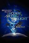 Benjamin Blake and the Curse of Silver and Sunlight by Father Paul Keenan (Paperback / softback, 2012)