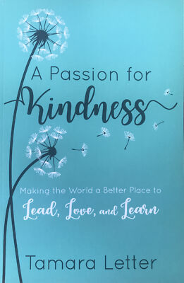 A Passion for Kindness: Making World a Better Place To Live Love Learn Letter, T