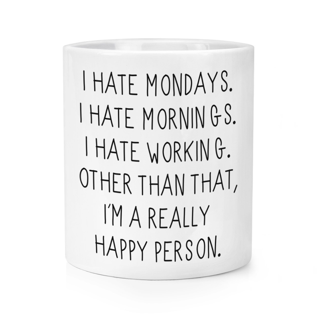 I Hate Mondays And Mornings Makeup Brush Pencil Pot - Funny Work