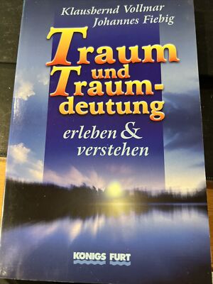 Vollmar, Klausbernd / Johannes Fiebig: Traum und Traumdeutung erleben & verstehe