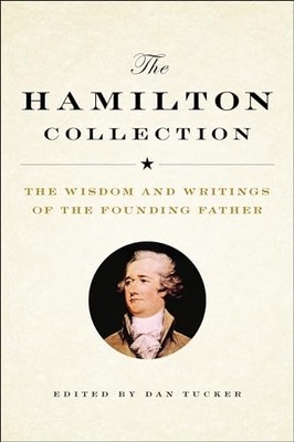 Die Hamilton-Sammlung: Die Weisheit und Schriften der - Hardcover NEU Dan Tucke