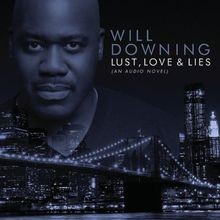 Lust, Love  Lies (An Audio Novel) von Will Downing | CD | Zustand gut