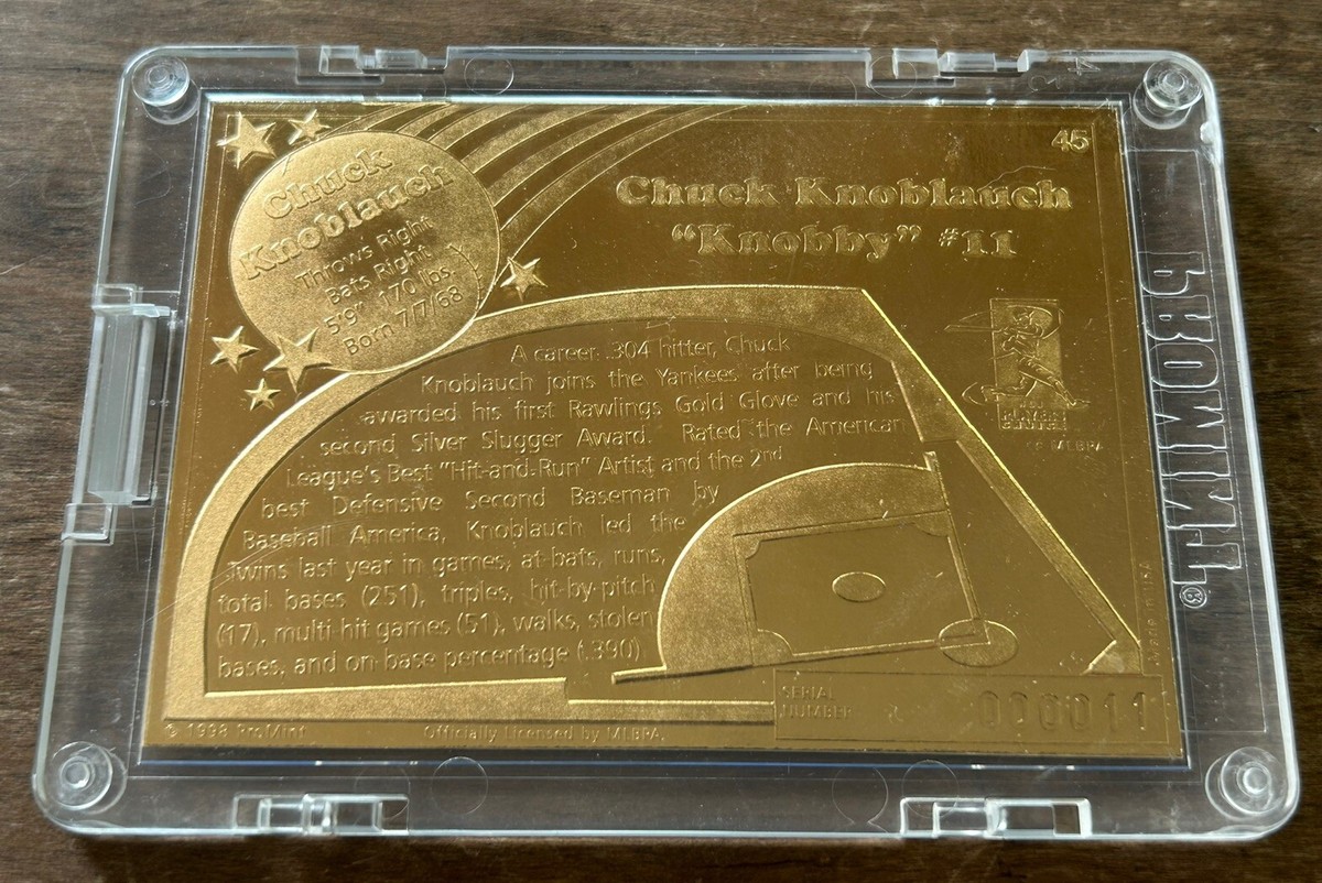 Chuck Knoblauch ProMint 22K Gold Foil Card #000011 Low Serial