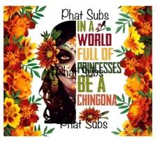 20oz Sublimation Tumbler Wrap Be A Chingona Ready To Press Heat Transfer