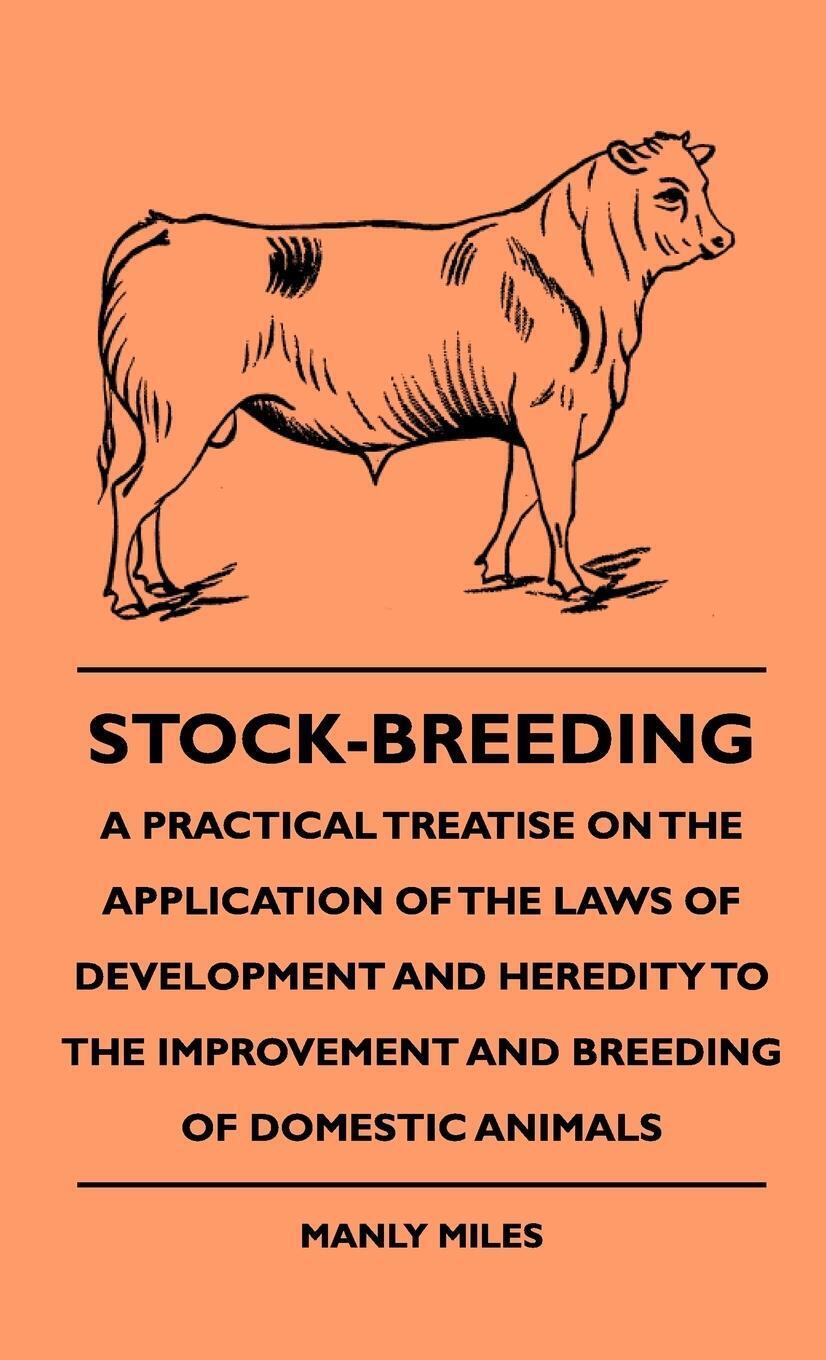Thumbnail - Manly Miles | Stock-breeding - A Practical Treatise On The Application