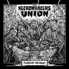 The Necromancers Union - Flesh Of The Dead - 2021 Petrichor - CD
