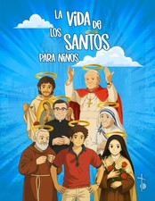 La Vida de los Santos para niños: San Juan de la Cruz, Santa Teresa de Jesús, Sa