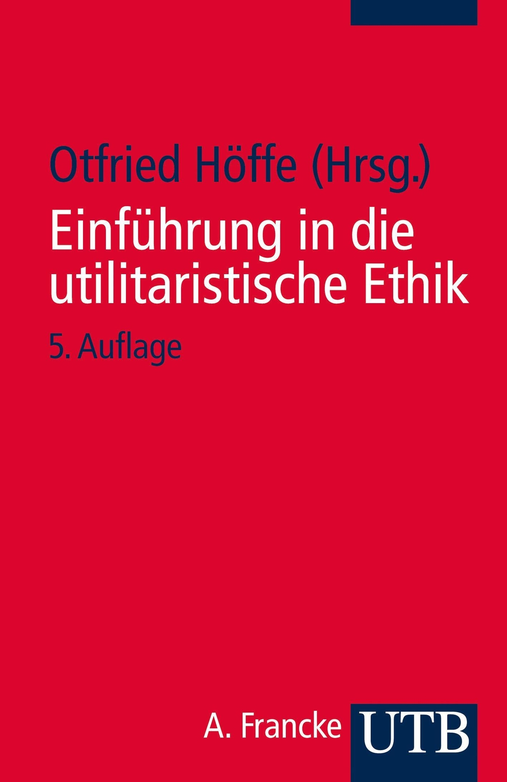 Thumbnail - Einführung In Die Utilitaristische Ethik Otfried Höffe