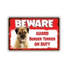 Beware Guard Border Terrier Lab On Duty Novelty Notice Aluminum Metal Sign