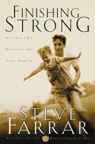 Finishing Strong: Going the Distance for Yo- paperback, 1576737268, Steve Farrar