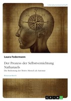 Der Prozess Der Selbstvernichtung Nathanaels. Die Bedeutung Des Motivs Mensch Al