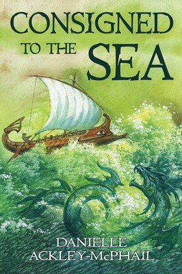 Danielle Ackley-Mcphail | Consigned to the Sea | Taschenbuch | Englisch (2016)