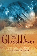 The Glassblower (The Glassblower Trilogy) by Durst-Benning