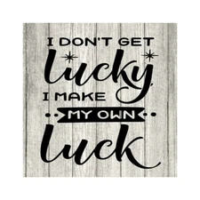 I don't get Lucky, I make my… Rustic Farmhouse Style White Wood B3-12120001095