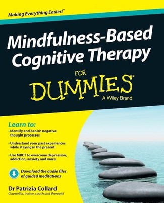 Patrizia Collard Mindfulness-Based Cognitive Therapy For Dummies (Paperback)
