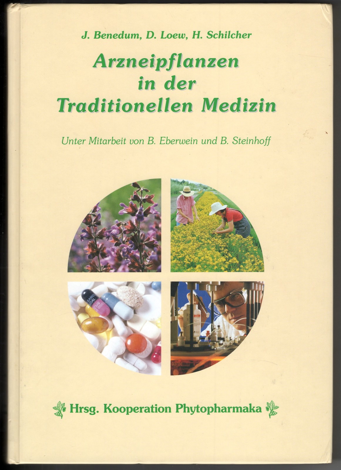 Benedum/Loew/Schilcher: Arzneipflanzen in der Traditionellen Medizin - Jost Benedum, Dieter Loew, Heinz Schilcher