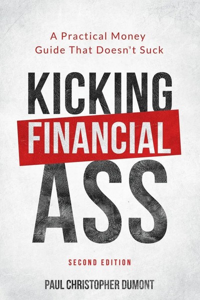 Paul Christopher Dumont | Kicking Financial Ass | Taschenbuch | Englisch (2021)-image