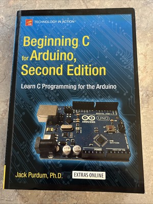 Beginning C for Arduino, Second Edition: Learn C Programming for the Arduino