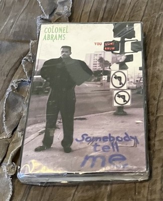COLONEL ABRAMS You Don't Know Somebody Tell Me Cassette Tape Single NEW
