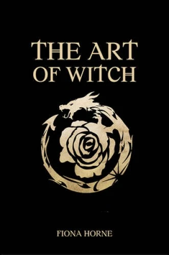 The Art of Witch - Hardcover By Horne, Fiona - GOOD