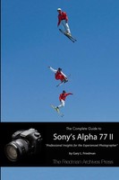 The Complete Guide To Sony's Alpha 77 II (B&W Edition) Gary L. Friedman Buch